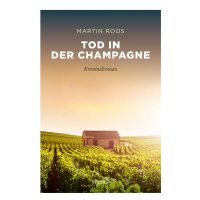Tod in der Champagne - Martin ROOS